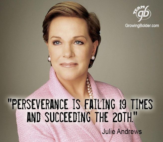 Perseverance... Keep at it Julie Andres... https://s-media-cache-ak0.pinimg.com/736x/e2/80/b1/e280b1667ed5f85421461ddfe470c498.jpg